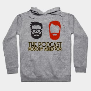 The Podcast Nobody Asked For Hoodie